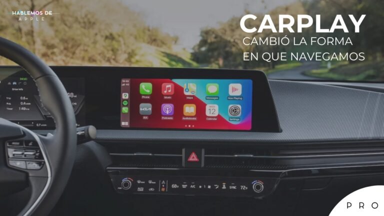 CarPlay cambio la forma en que navegamos