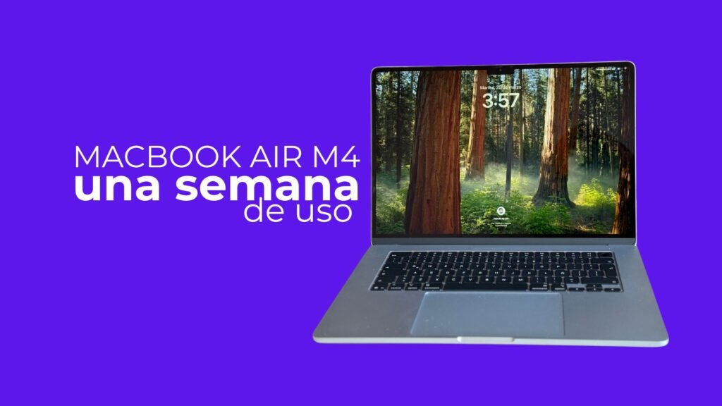 MacBook Air M4 después de una semana de uso