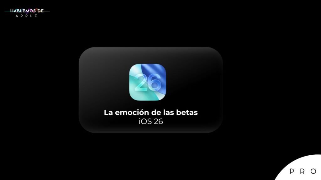 La emoción por las betas de Apple