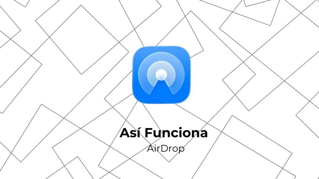 Así funciona AirDrop