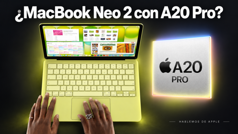 ¿Y el MacBook Neo 2 llega con el A20 Pro?