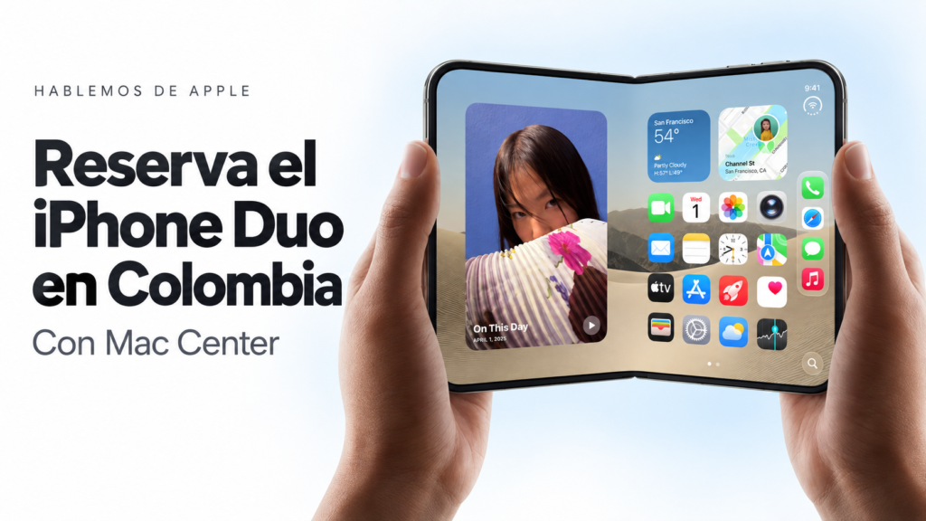 Reservar el iPhone Duo en Colombia con Mac Center